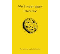 We'll Meet Again Tomorrow