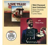 Well Pleased and Satisfied - Give Thanks and Praise+Love Train [Import]