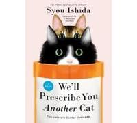 We'll Prescribe You Another Cat