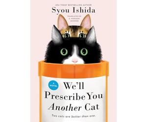 We'll Prescribe You Another Cat