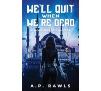 We'll Quit When We're Dead