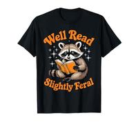 Well Read Slightly Feral Bookworm Personality - T-Shirt