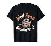 Well Read Slightly Feral Bookworm Personality |- T-Shirt