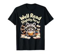 Well Read Slightly Feral Bookworm Personality - T-Shirt