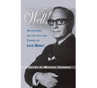 Well! Reflections On The Life & Career Of Jack Benny