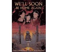 We'll Soon Be Home Again