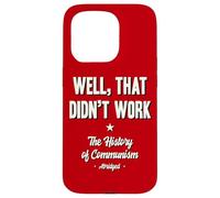 Well That Didn't Work Histoire du Communisme abrégée Coque pour iPhone 15 Pro