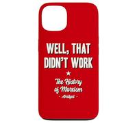 Well That Didn't Work Histoire du marxisme abrégé Coque pour iPhone 13