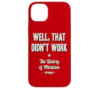 Well That Didn't Work Histoire du marxisme abrégé Coque pour iPhone 14 Plus