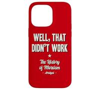 Well That Didn't Work Histoire du marxisme abrégé Coque pour iPhone 14 Pro Max