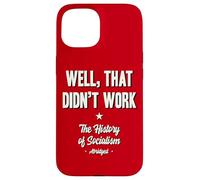 Well That Didn't Work Histoire du socialisme abrégé Coque pour iPhone 15