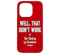 Well That Didn't Work Histoire du socialisme abrégé Coque pour iPhone 15 Pro