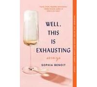 Well, This Is Exhausting