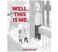 Asher Perlman – Well This Is Me