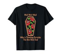 Well Who's Thinking Outside The Box Now Dad Funérailles Amusantes T-Shirt
