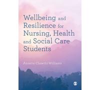 Wellbeing And Resilience For Nursing, Health And Social Care Students