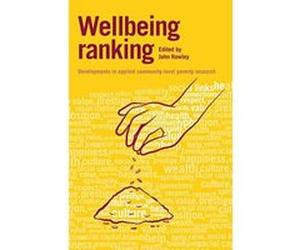 Wellbeing Ranking: Developments in Applied Community-Level Poverty Research - [Version Originale] Inconnu (Auteur)