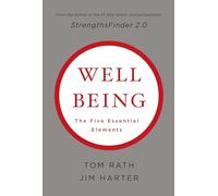 Wellbeing: The Five Essential Elements.