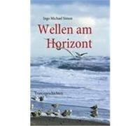 Wellen am Horizont Simon, Ingo Michael (Auteur)