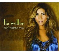 Weller,Lia - Don't Wanna Miss [Import]
