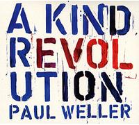 Weller, Paul - A Kind Revolution