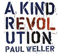 Weller Paul - A Kind Revolution