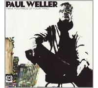 Weller, Paul - Have You Made Up Your Mind/Echoes Round Sun 2