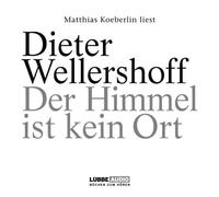 Wellershoff,Dieter - Der Himmel Ist Kein Ort [Import]