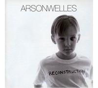 Welles, Arson - Reconstruction