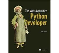The Well-Grounded Python Developer: How the Pros Use Python and Flask