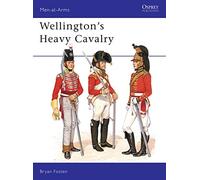 Wellington's Heavy Cavalry, Men at Arms, 130 Bryan Fosten (Auteur)