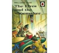 Auteur inconnu – Well-Loved Tales: The Elves and the Shoemaker
