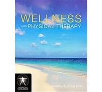 Wellness and Physical Therapy, Jones and Barlett's Contemporary Issues in Physical Therapy and Rehabilitation Medicine Sharon Fair (Auteur)