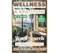 WELLNESS & GRATITUDE WORD SEARCH: 50+ Easy-to-Read Puzzles in a Word Find Book About Gratitude Practices, Anxiety Relief, Affirmations, Wellness ... | Life & Leisure Series | For Relaxation.
