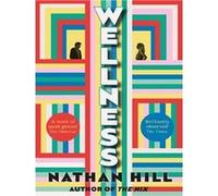 Wellness Nathan Hill (Auteur)