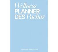 Wellness Planner Des Pachas Mayadorable (Auteur), Jules Pedretti (Auteur)