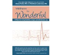 WELLNESS TO WONDERFUL: 9 Pillars for Living Healthier, Longer, and with Greater Joy