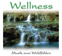 Wellness - Wellness: Musik Zum Wohlfhlen [Import]