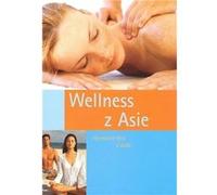 Wellness z Asie | kolektiv kolektivkolektiv (Auteur)