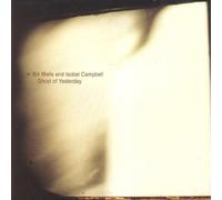 Wells Bill & Campbel - Ghost of Yesterday [Import]