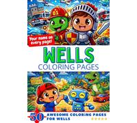 Wells Coloring Pages: Awesome Impact! Your name on every page - Wells coloring book - 6x9" - 50x Wells coloring page - Perfect Gift