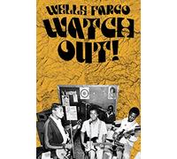 Wells Fargo - Watch Out