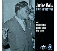 Wells, Junior - Blues Hit Big Town
