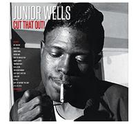 Wells Junior - Cut That Out (180 GR.) [Import]