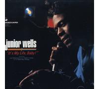 Wells, Junior - It's My Life Baby