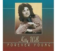 Wells, Kitty - Forever Young