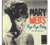 Wells Mary / Bye Bye Baby