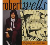 Wells, Robert - Rhapsody in Rock 3