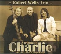 Wells,Robert Trio - A Tribute to Charlie