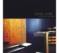 Wells,Tamas - Mark on The Pane